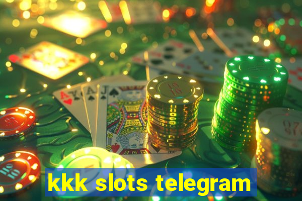 kkk slots telegram